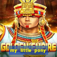 my little pony jogos de vestir